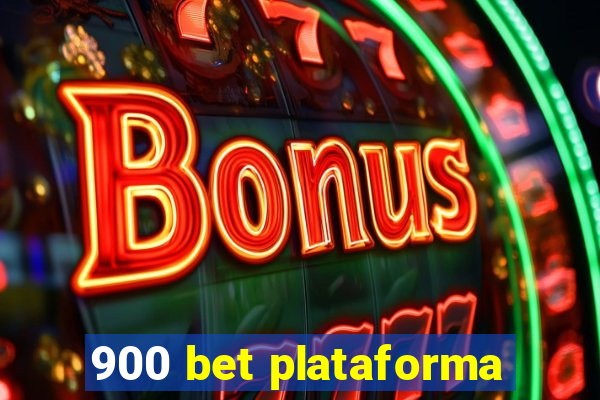 900 bet plataforma